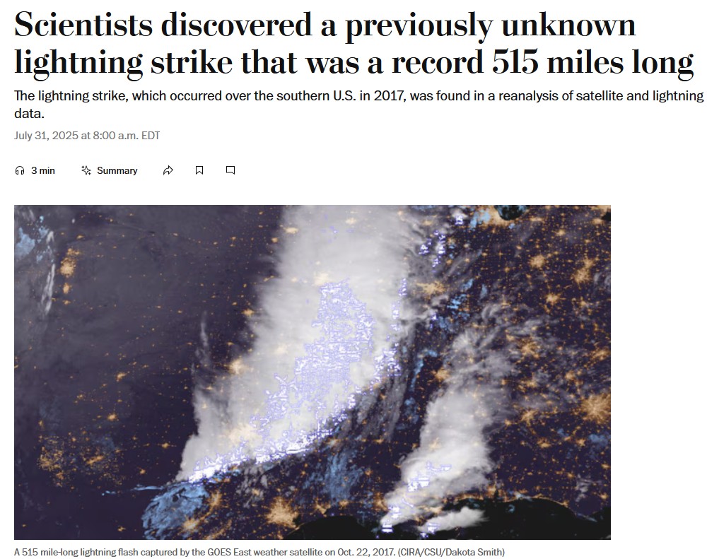 The Washington Post: “Scientists discovered a previously unknown lightning strike that was a record 515 miles long”. https://www.washingtonpost.com/weather/2025/07/31/record-lightning-texas-missouri/